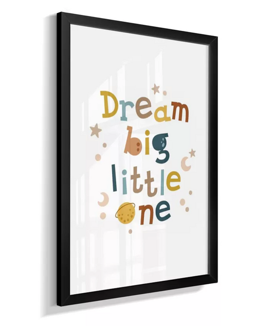 Quadro Infantil Dream Big Little One